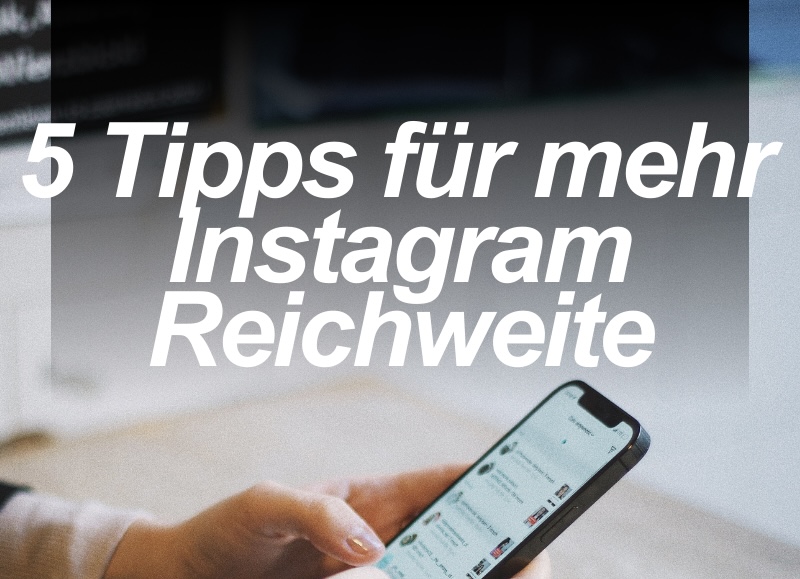 5 Tipps für mehr Instagram&nbsp;Reichweite